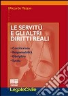 Le servitù e gli altri diritti reali. Costituzione, responsabilità, disciplina, tutela libro