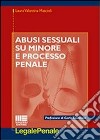 Abusi sessuali su minore e processo penale libro