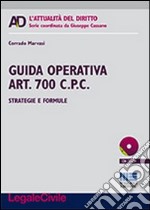 Guida operativa art. 700 c.p.c. Strategie e formule. Con CD-ROM libro