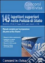 145 ispettori superiori nella Polizia di Stato libro