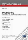 Compro oro. Adempimenti amministrativi e disciplina fiscale libro