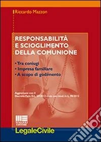 Responsabilità e scioglimento della comunione