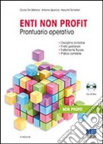 Enti non profit. Prontuario operativo. Con CD-ROM libro