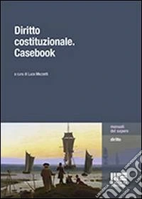 Diritto costituzionale. Casebook