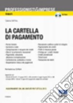 La cartella di pagamento. Con CD-ROM libro