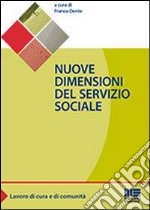 Nuove dimensioni del servizio sociale libro