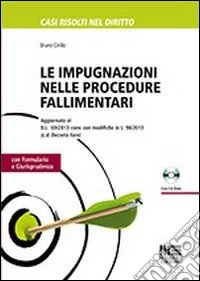 Le impugnazioni nelle procedure fallimentari. Con CD-ROM