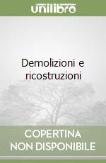 Demolizioni e ricostruzioni libro