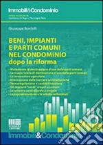 Beni, impianti e parti comuni nel condominio dopo la riforma libro