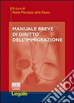 Manuale breve di diritto all'immigrazione libro