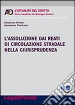 L'assoluzione dai reati di circolazione stradale nella giurisprudenza