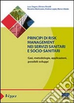 Principi Di Risk management. Nei servizi sanitari e socio-sanitari