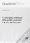 La disciplina tributaria delle perdite societarie. Limiti, disarmonie ed incongruenze libro di Mastroberti Antonio