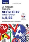 La patente di guida A, B, BE. Nuovi quiz ministeriali. Con CD-ROM libro di Sangalli R. (cur.)