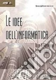 Le idee dell'informatica