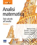 Analisi matematica. Dal calcolo all'analisi. Vol. 1 libro