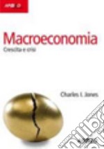 Macroeconomia. Crescita e crisi