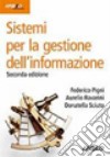Sistemi per la gestione dell'informazione libro di Pigni Federico Ravarini Aurelio Sciuto Donatella