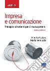 Impresa e comunicazione. Principi e strumenti per il management libro di Pastore Alberto Vernuccio Maria