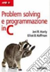Problem solving e programmazione in C libro