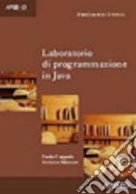 Laboratorio di programmazione in Java libro