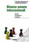 Risorse umane internazionali. Cultura, competenze, strategia libro di Prandstraller Francesca; Quacquarelli Barbara