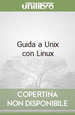 Guida a Unix con Linux
