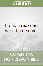 Programmazione web. Lato server libro