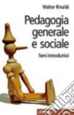 Pedagogia generale e sociale. Temi introduttivi