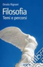 Filosofia. Temi e percorsi libro