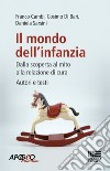 Il mondo dell'infanzia libro di Sarsini Daniela Cambi Franco Di Bari Cosimo