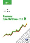 Finanza quantitativa con R libro di Bee Marco; Santi Flavio