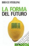 La forma del futuro libro di Sterling Bruce