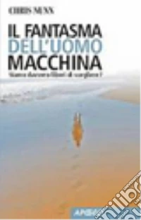Il fantasma dell'uomo macchina libro