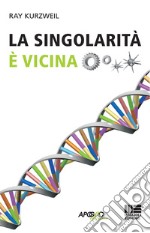 La singolarità è vicina