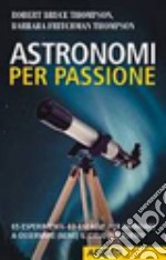 Astronomi per passione libro