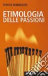 Etimologia delle passioni libro