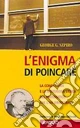 L'enigma di Poincaré. La ricerca centenaria per risolvere uno dei più grandi problemi della matematica
