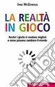 La realtà in gioco