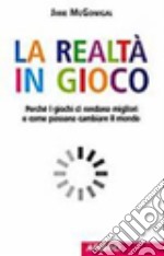 La realtà in gioco libro