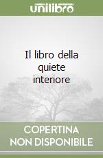 Il libro della quiete interiore