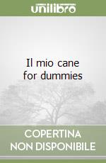 Il mio cane for dummies libro