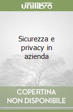 Sicurezza e privacy in azienda libro