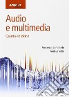 Audio e multimedia libro di Lombardo Vincenzo Valle Andrea