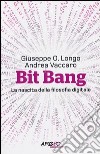 Bit Bang. La nascita della filosofia digitale libro