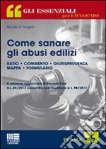 Come sanare gli abusi edilizi libro