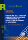 Disciplina della polizia amministrativa locale e promozione di un sistema integrato di sicurezza libro