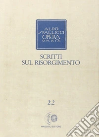 Opera omnia. Vol. 2/2: Scritti sul Risorgimento libro