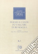 Opera omnia. Vol. 6/3: Poesie e cante in volgare di Romagna libro