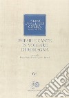 Opera omnia. Vol. 6/4: Poesie e cante in volgare di Romagna libro